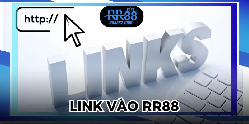 LINK VÀO RR88: Đường Dẫn Vào Thế Giới Giải Trí Thú Vị