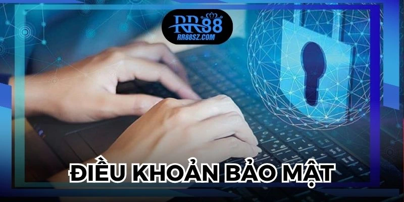 Điều khoản bảo mật thành viên cần ghi nhớ