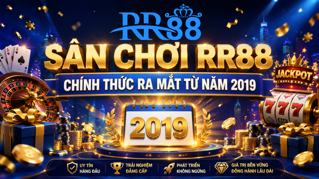 Sân chơi RR88 từng bước phát triển và mở rộng hệ thống giải trí.