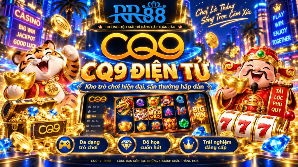 Tổng quan CQ9 Điện Tử tại RR88