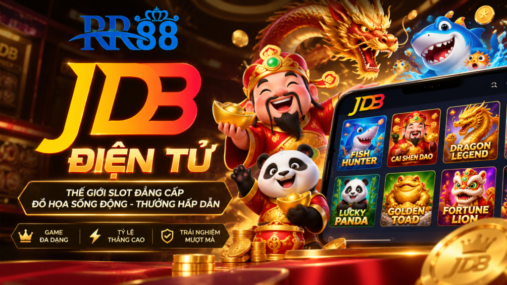 Tổng quan sảnh JDB Điện Tử tại RR88
