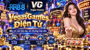 Tổng quan sảnh VegasGames Điện Tử tại RR88